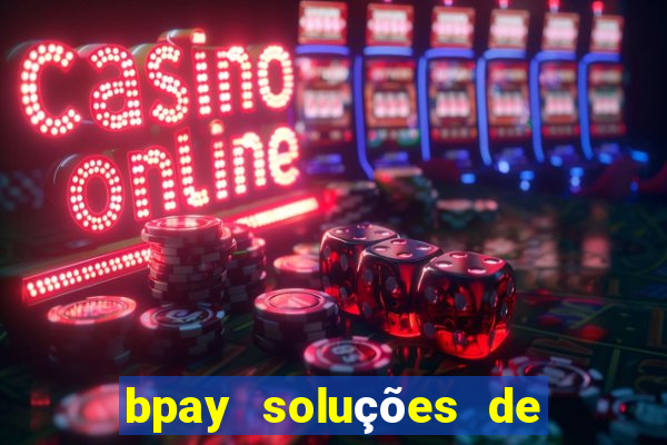 bpay soluções de pagamentos ltda recebi um pix